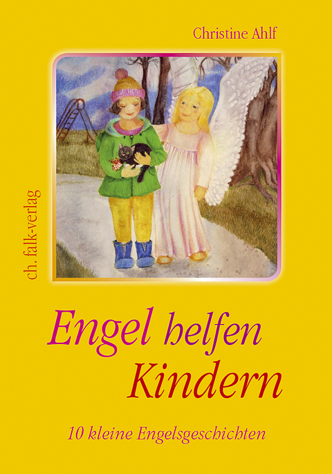 Engel helfen Kindern - Christine Ahlf