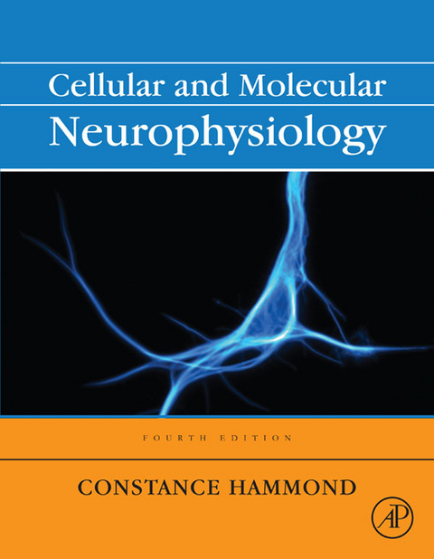 Cellular and Molecular Neurophysiology -  Constance Hammond