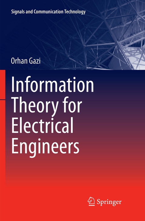 Information Theory for Electrical Engineers - Orhan Gazi