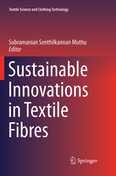 Sustainable Innovations in Textile Fibres - 