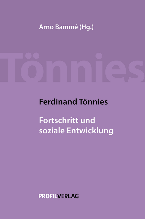 Fortschritt und soziale Entwicklung - Ferdinand Tönnies