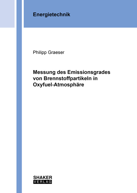 Messung des Emissionsgrades von Brennstoffpartikeln in Oxyfuel-Atmosphäre - Philipp Graeser