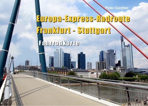 Europa-Express-Radroute Frankfurt - Stuttgart - Peter Günther