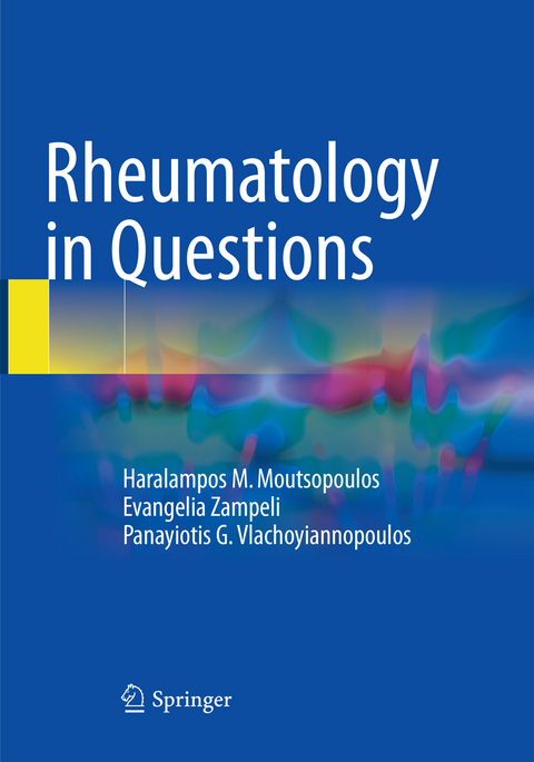 Rheumatology in Questions - Haralampos M. Moutsopoulos, Evangelia Zampeli, Panayiotis G. Vlachoyiannopoulos