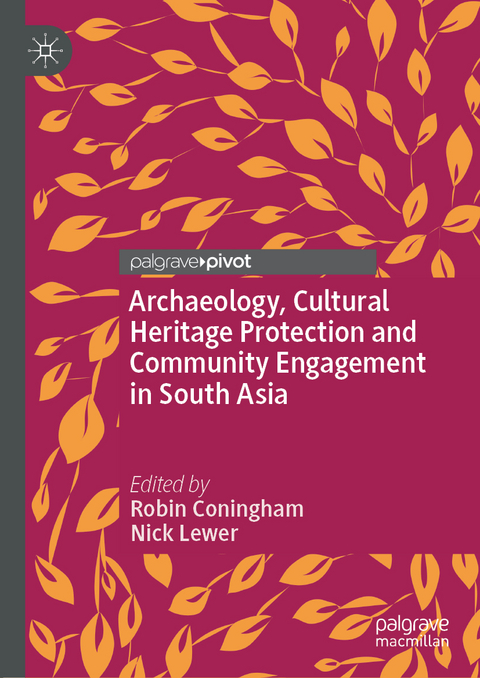 Archaeology, Cultural Heritage Protection and Community Engagement in South Asia - 