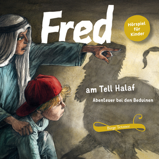 Fred am Tell Halaf - Birge Tetzner; Harry Kühn