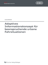 Adaptives Informationskonzept für beanspruchende urbane Fahrsituationen - Linda Köhler