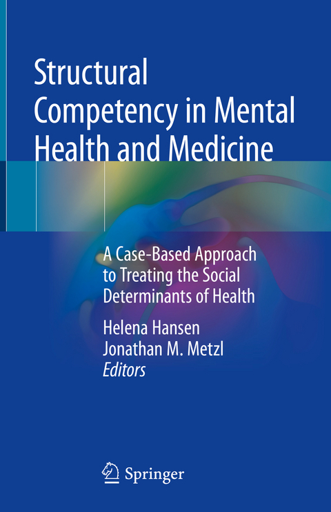 Structural Competency in Mental Health and Medicine - 