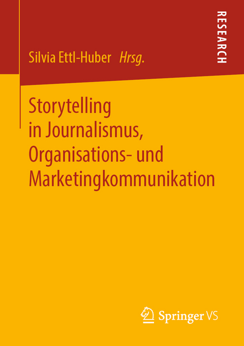 Storytelling in Journalismus, Organisations- und Marketingkommunikation - 