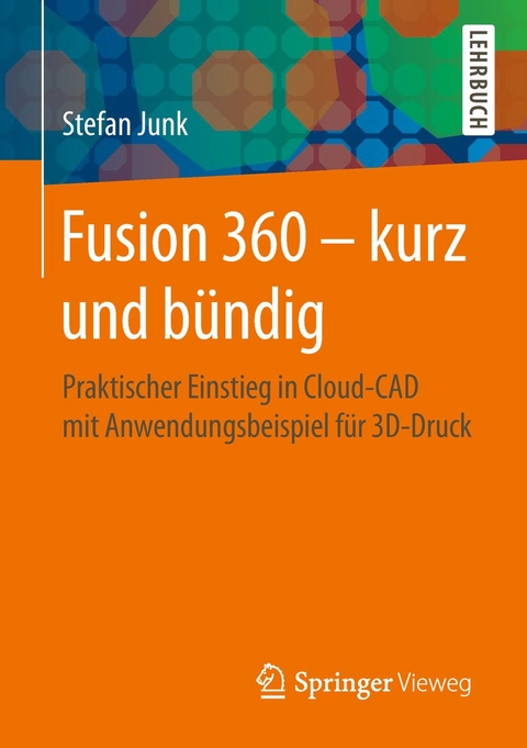 Fusion 360 – kurz und bündig - Stefan Junk