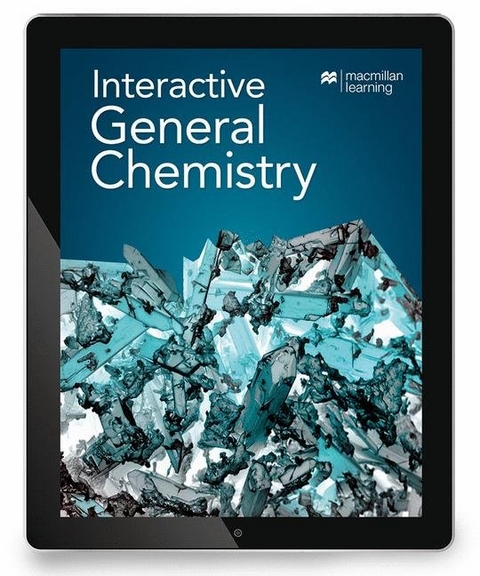 Interactive General Chemistry (12 month access card) - Macmillan Learning