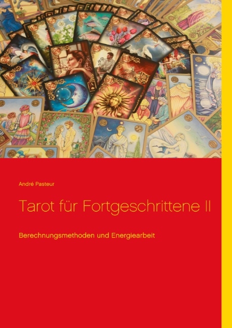 Tarot für Fortgeschrittene II - André Pasteur