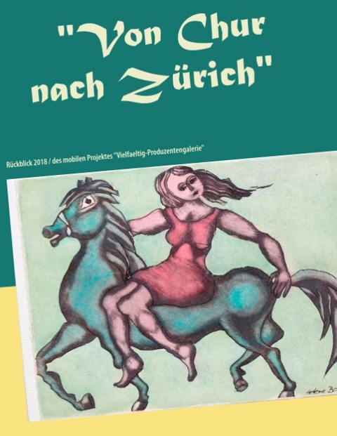 "Von Chur nach Zürich" - Kerstin Heinze-Grohmann