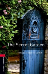 Oxford Bookworms Library: Level 3:: The Secret Garden - Hodgson Burnett, Frances; West, Clare