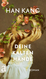 Deine kalten Hände - Han Kang