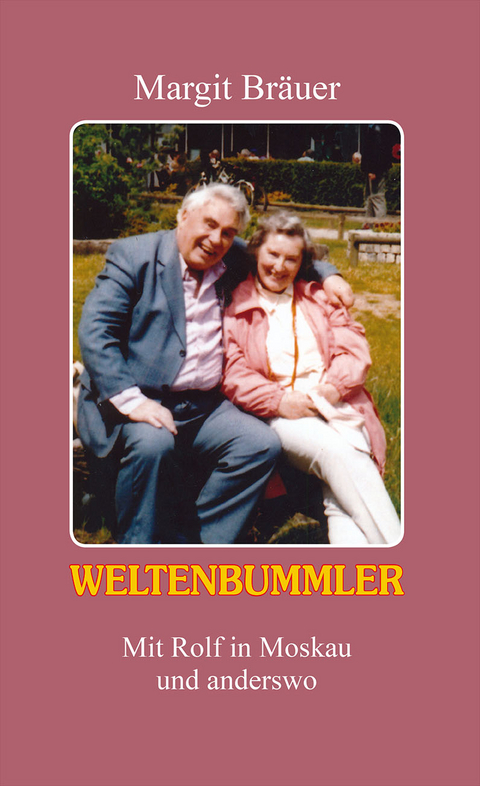 Weltenbummler - Margit Bräuer