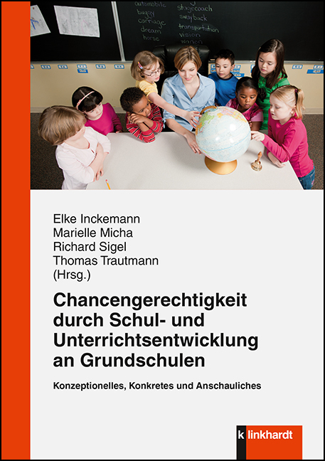 Chancengerechtigkeit durch Schul- und Unterrichtsentwicklung an Grundschulen - 