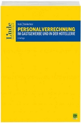 Personalverrechnung im Gastgewerbe und in der Hotellerie - Köck, Elfriede; Steinlechner, Günter