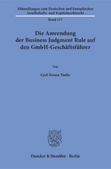 Die Anwendung der Business Judgment Rule auf den GmbH-Geschäftsführer. - Carl-Tessen Taube