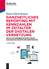 Ganzheitliches Reporting mit Kennzahlen im Zeitalter der digitalen Vernetzung - Hans-Ulrich Krause