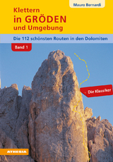 Klettern in GrÃ¶den und Umgebung - Dolomiten (Band 1) - Bernardi, Mauro