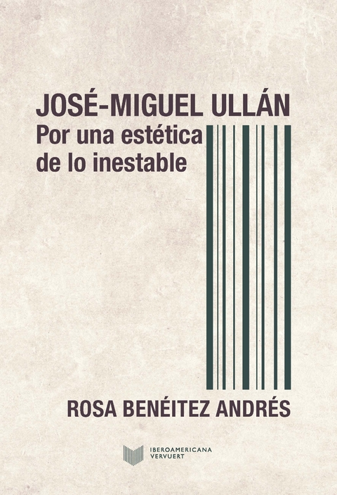 José-Miguel Ullán : por una estética de lo inestable - Rosa Benéitez Andrés