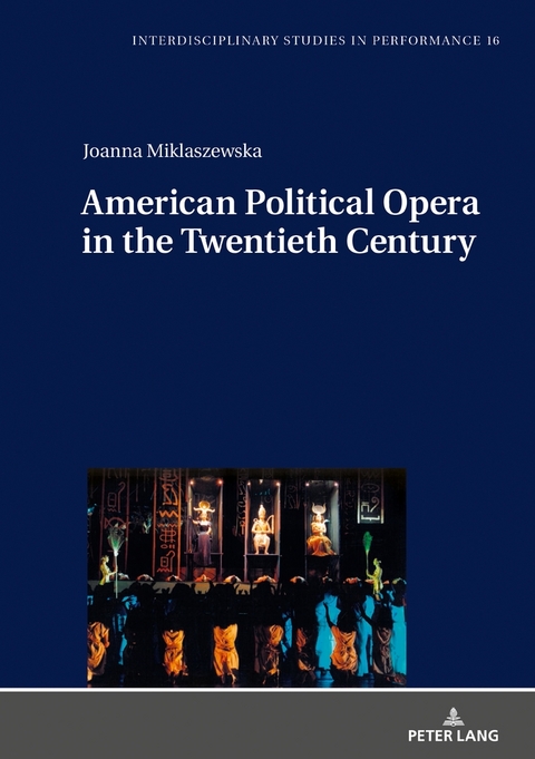 American Political Opera in the Twentieth Century - Joanna Miklaszewska