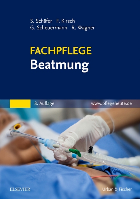 Fachpflege Beatmung - Sigrid Schäfer, Frank Kirsch, Gottfried Scheuermann, Rainer Wagner