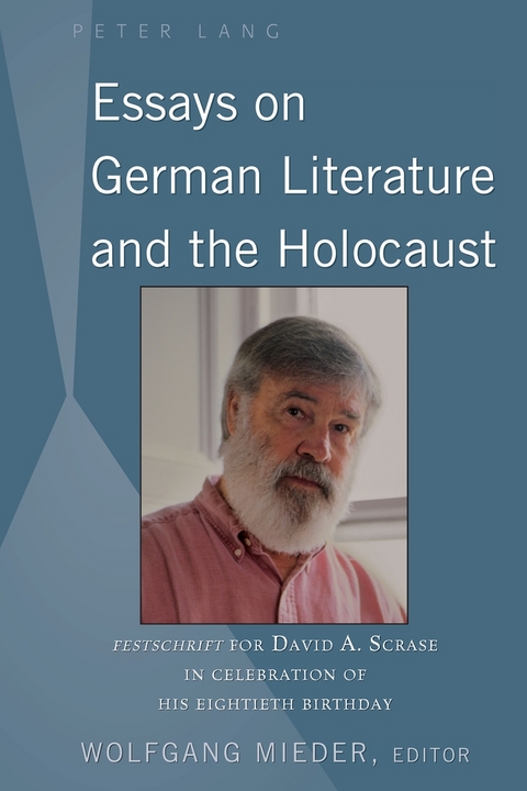 Essays on German Literature and the Holocaust - 