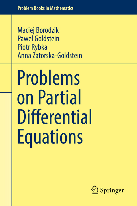 Problems on Partial Differential Equations - Maciej Borodzik, Paweł Goldstein, Piotr Rybka, Anna Zatorska-Goldstein