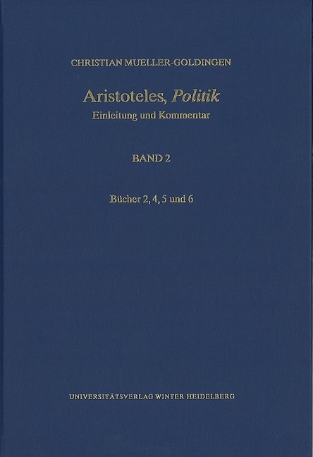 Aristoteles,‚Politik‘ / Bücher 2, 4, 5 und 6 - Christian Mueller-Goldingen