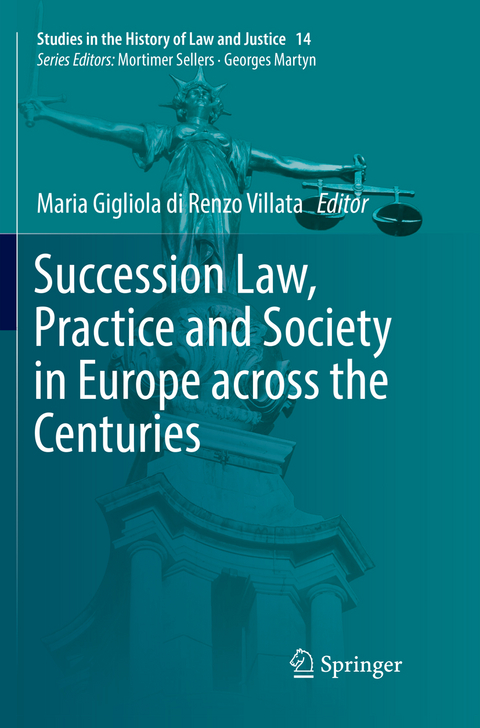 Succession Law, Practice and Society in Europe across the Centuries - 