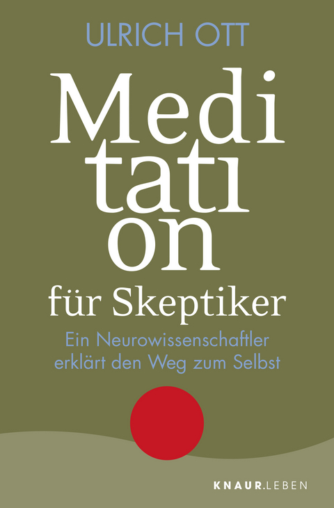 Meditation für Skeptiker - Ulrich Ott