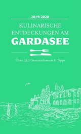 Kulinarische Entdeckungen am Gardasee 2019/2020 - 