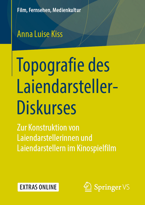 Topografie des Laiendarsteller-Diskurses - Anna Luise Kiss
