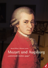 Mozart und Augsburg - Bernd Wißner, Michael Loerke