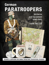 German Paratroopers - Uniforms and Equipment 1936 -1945 - Karl Veltzé