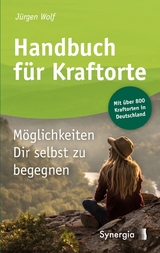 Handbuch für Kraftorte - Wolf, Jürgen