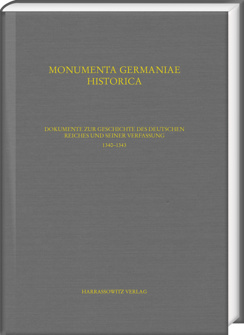 Dokumente zur Geschichte des Deutschen Reiches und seiner Verfassung. 1336–1344