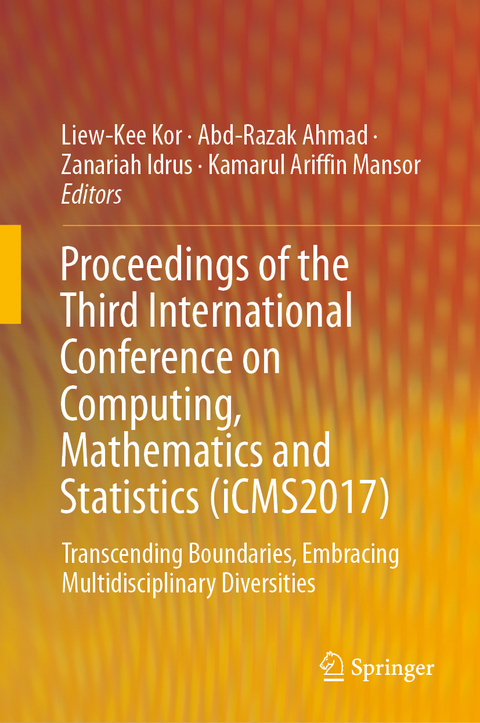 Proceedings of the Third International Conference on Computing, Mathematics and Statistics (iCMS2017) - 