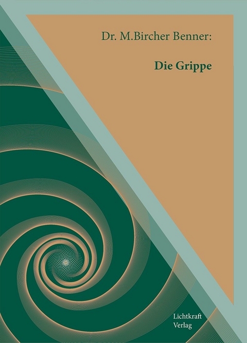 Die Grippe - Maximilian Dr. Bicher Benner