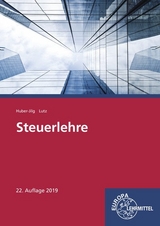 Steuerlehre - Peter Huber-Jilg, Karl Lutz