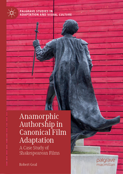Anamorphic Authorship in Canonical Film Adaptation - Robert Geal