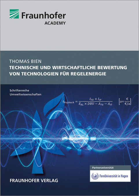 Technische und wirtschaftliche Bewertung von Technologien für Regelenergie - Thomas Bien