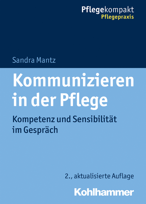 Kommunizieren in der Pflege - Sandra Mantz