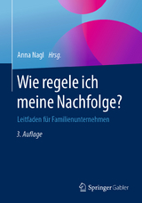 Wie regele ich meine Nachfolge? - Nagl, Anna