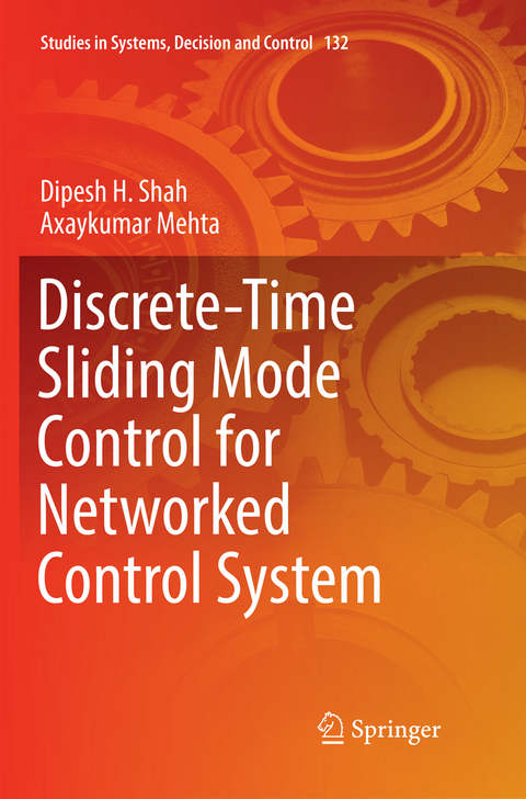 Discrete-Time Sliding Mode Control for Networked Control System - Dipesh H. Shah, Axaykumar Mehta