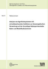 Analyse von Agroforstsystemen mit schnellwachsenden Gehölzen zur bioenergetischen Verwertung auf der Grundlage feldexperimenteller Daten und Modellkalkulationen - Tobias Jorissen