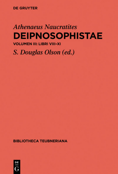 Athenaeus Naucratites: Deipnosophistae / A: Libri VIII-XI. B: Epitome -  Athenaeus Naucratites