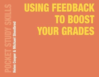 Using Feedback to Boost Your Grades - Helen Cooper, Michael Shoolbred